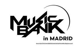 2024 MUSIC BANK IN MADRID