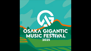OSAKA GIGANTIC MUSIC FESTIVAL 2025